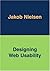 Designing Web Usability by Jakob Nielsen (1999-12-30)