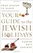 Your Guide to the Jewish Holidays: From Shofar to Seder by Cantor Matt Axelrod (2013-12-24)