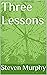 Three Lessons