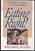 Eating Right!: A Realistic Approach to a Healthy Life Style