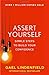 Assert Yourself: Simple Steps to Build Your Confidence by Lindenfield, Gael (2014) Paperback