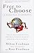 Free to Choose: A Personal Statement by Milton Friedman (2008-07-10)