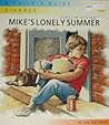 Mike's Lonely Summer: A Child's Guide : Divorce (Lion Care) Mike's Lonely Summer: A Child's Guide : Divorce (Lion Care)