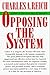 By Charles A. Reich - Opposing The System (1995-10-11) [Hardcover]