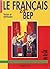 Le français en bep: textes ...