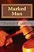 [Marked Man: Volume 3 (the Alex Sedaka thrillers)] [Author: Kessler, David] [June, 2012]