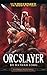 Orcslayer