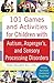 101 Games and Activities for Children With Autism, Asperger’s and Sensory Processing Disorders by Tara Delaney(2009-08-05)