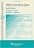 Administrative Law Examples & Explanations: Fourth Edition, 2012