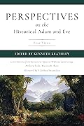 Perspectives on the Historical Adam and Eve: Four Views
