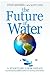 The Future of Water by Maxw...