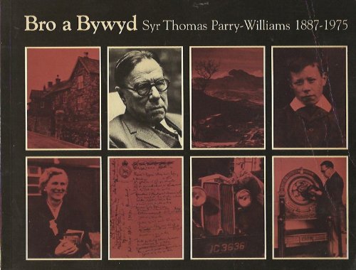 Syr Thomas Parry-Williams 1887-1975 (Bro a bywyd)