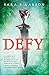 Defy by Larson, Sara B. (2014) Paperback