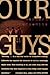 Our Guys by Bernard Lefkowitz by Bernard Lefkowitz