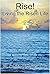 Rise!: Living the Risen Life