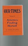 Our Times Volume II: America Finding Herself