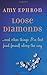 Loose Diamonds by Ephron, A...