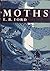Moths (New naturalist, 30!)