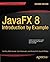JavaFX 8: Introduction by Example 2nd edition by Dea, Carl, Heckler, Mark, Grunwald, Gerrit, Pereda, José, Ph (2014) Paperback