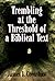 Trembling at the Threshold of a Biblical Text by Crenshaw, James L. published by Eerdmans Pub Co Paperback