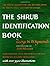 The Shrub Identification Book: The Visual Method for the Practical Identification of Shrubs, Including Woody Vines and Ground Covers by George W. Symonds(1973-02-01)