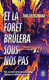 Et la forêt brûle...
