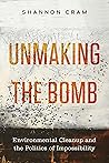 Unmaking the Bomb...
