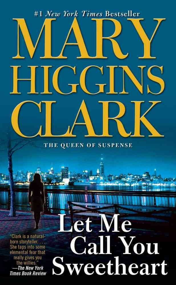 [Let ME Call You Sweetheart] (By (author) Mary Higgins Clark) [published: July, 2003]