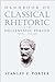 Handbook of Classical Rhetoric in the Hellenistic Period, 330 B.C.-A.D. 400 (2001-12-23)