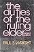 The duties of the ruling elder,