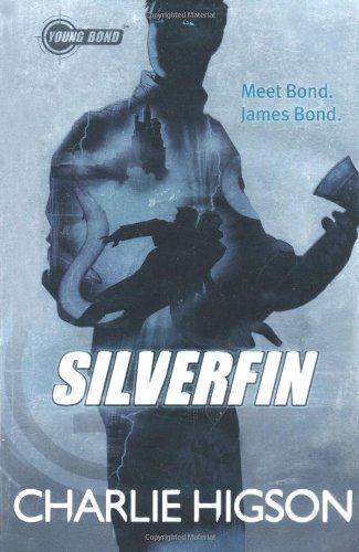Young Bond: SilverFin by Higson, Charlie Re-issue Edition