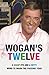 Wogan's Twelve: A Sharp Eye and a Witty Word to Mark the Passing Year by Sir Terry Wogan OBE (2007-10-11)