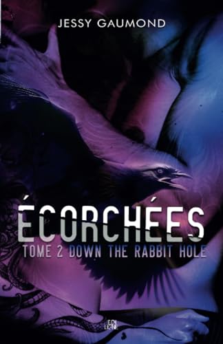 Écorchées: Down the rabbit hole (French Edition)