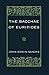 The Bacchae of Euripides: With Critical and Explanatory Notes and with Numerous Illustrations from Works of Ancient Art (English and Ancient Greek Edition) (2013-12-12)