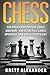 Chess: The Right Way to Play Chess and Win - Chess Tactics, Chess Openings and Chess Strategies by Brett Alexander (2016-04-07)