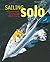 Sailing Solo: The Legendary Sailors and the Great Races by Nic Compton (2003-05-15)