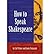 [(How to Speak Shakespeare)] [Author: Cal Pritner] published on (April, 2004)