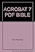 Adobe Acrobat 7 PDF Bible b...