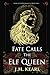 Fate Calls the Elf Queen: The Elf Queen book 3