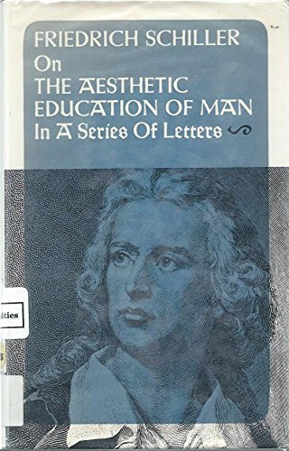 On the Aesthetic Education of Man, In a Series of Letters