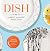 Dish by Shax Riegler (2011-...