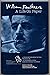 William Faulkner, a life on...