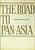 The road to Pan-Asia