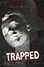 [(Trapped)] [By (author) Kelly Matillo] published on (April, 2011)