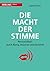 Die Macht der Stimme by Ingrid Amon
