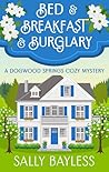 Bed & Breakfast & Burglary by Sally Bayless