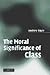 The Moral Significance of Class (Secondary Course) by Andrew Sayer (12-May-2005) Paperback