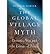 [(The Global Village Myth: Distance, War, and the Limits of Power)] [Author: Patrick Porter] published on (March, 2015)