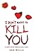 I Don't Want To Kill You by Wells, Dan (2011) Paperback