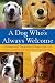 A Dog Who's Always Welcome: Assistance and Therapy Dog Trainers Teach You How to Socialize and Train Your Companion Dog by Lorie Long (2008-07-01)